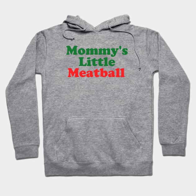 Mommy's Little Meatball Italian Ironic Funny Meme Unisex Unique Hoodie by Hamza Froug